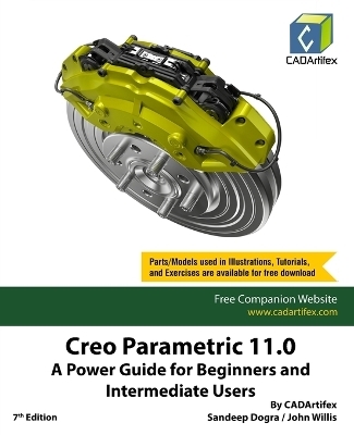 Creo Parametric 11.0 -  Cadartifex, John Willis, Sandeep Dogra