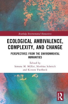 Ecological Ambivalence, Complexity, and Change - 