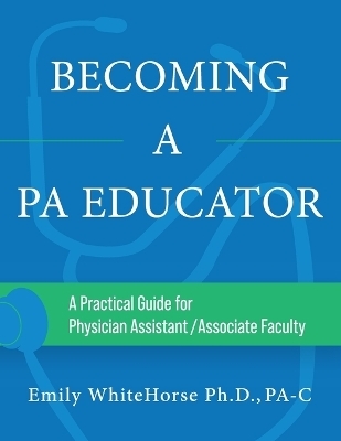 Becoming a PA Educator - Emily WhiteHorse