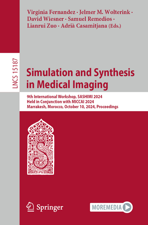 Simulation and Synthesis in Medical Imaging - 