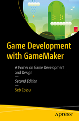 Game Development with GameMaker - Cossu, Sebastiano M.