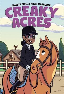 Creaky Acres: A Graphic Novel - Calista Brill, Nilah Magruder