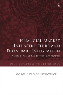 Financial Market Infrastructure and Economic Integration - George A Papaconstantinou