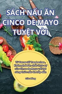 Sách NẤu Ăn Cinco de Mayo TuyỆt VỜi -  Giàu Hồng