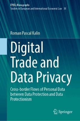 Digital Trade and Data Privacy - Roman Pascal Kalin