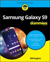 Samsung Galaxy S9 For Dummies - Bill Hughes