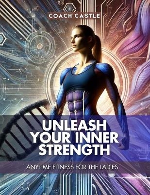 Unleash Your Inner Strength - Coach Castle