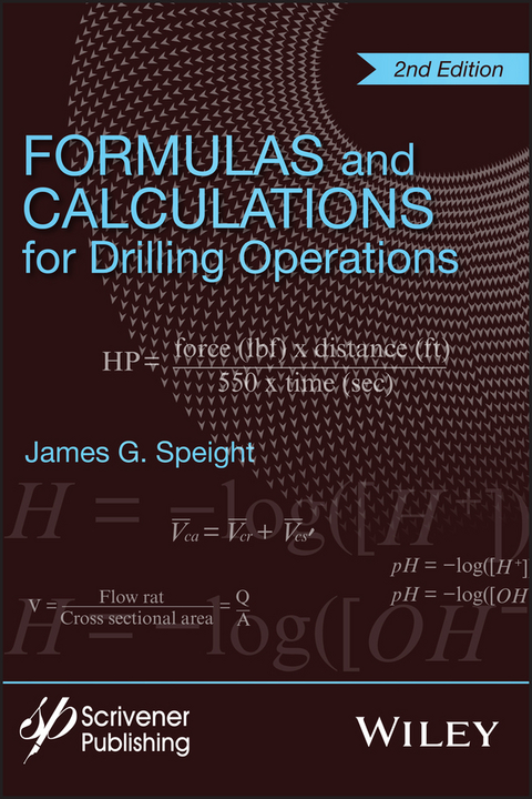 Formulas and Calculations for Drilling Operations - James G. Speight