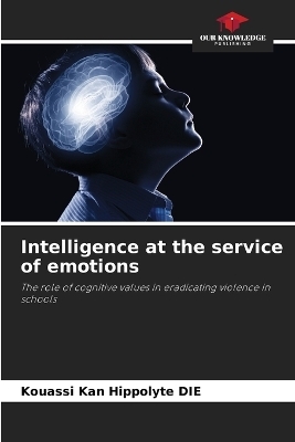 Intelligence at the service of emotions - Kouassi Kan Hippolyte DIE