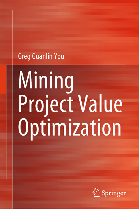 Mining Project Value Optimization - Greg Guanlin You