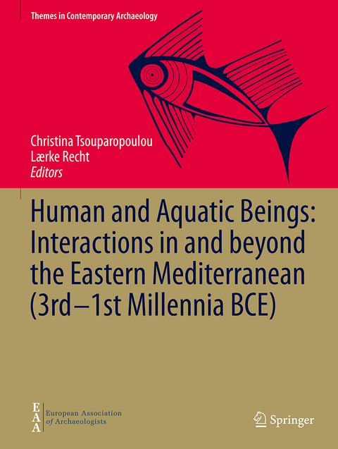 Human and Aquatic Beings: Interactions in and beyond the Eastern Mediterranean (3rd-1st Millennia BCE) - 