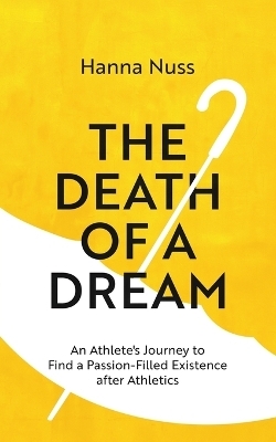 The Death of a Dream - Hanna Marie Nuss