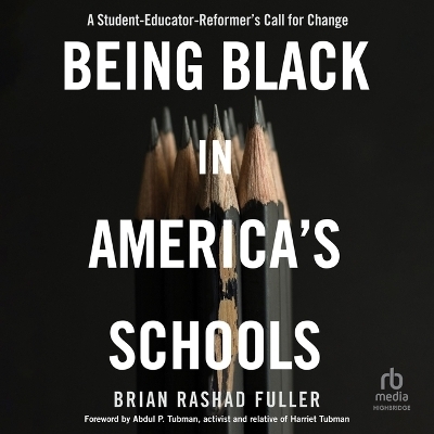 Being Black in America's Schools - Brian Rashad Fuller