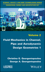 Fluid Mechanics in Channel, Pipe and Aerodynamic Design Geometries 1 - Christina G. Georgantopoulou, George A. Georgantopoulos