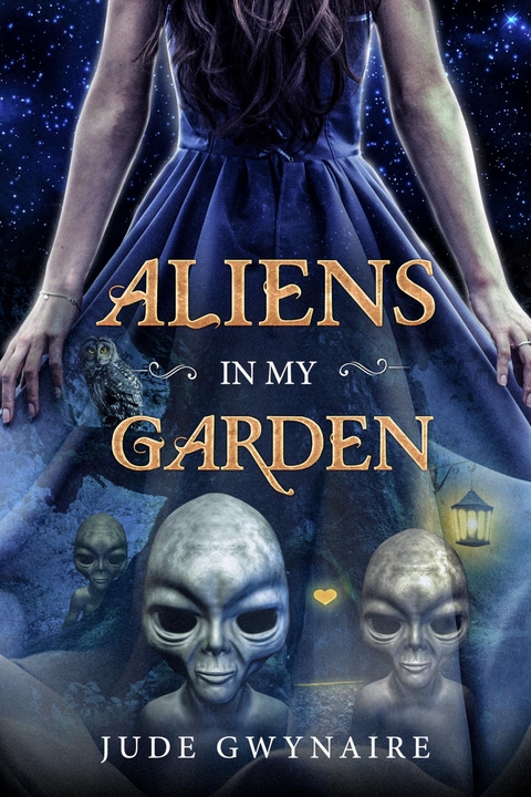 Aliens In My Garden -  Jude Gwynaire