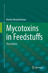 Mycotoxins in Feedstuffs - Weidenbörner, Martin