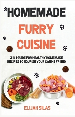 Homemade Furry Cuisine - Elijah Silas