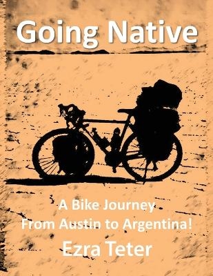 Going Native - Ezra Teter