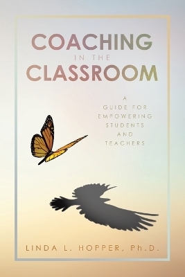 Coaching in the Classroom - Linda L Hopper