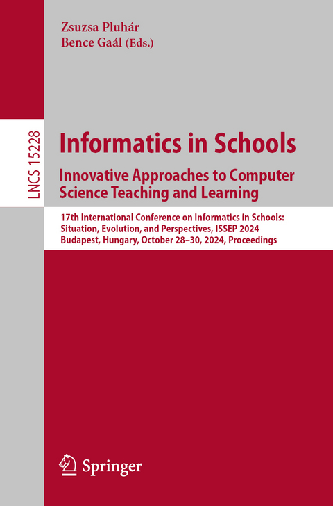 Informatics in Schools. Innovative Approaches to Computer Science Teaching and Learning - 