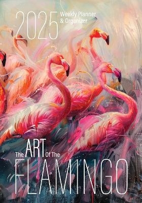 The Art of the Flamingo 2025 Weekly Planner and Organizer - Nola Lee Kelsey