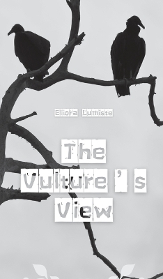 The Vulture's View - Eliora Lumiste