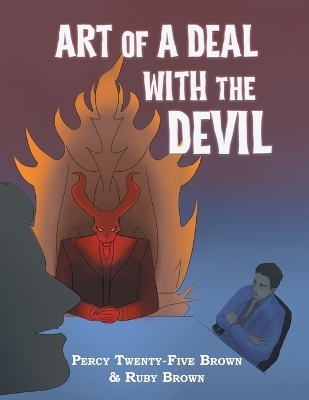 Art of a Deal with the Devil - Percy Twenty-Five Brown, Ruby Brown