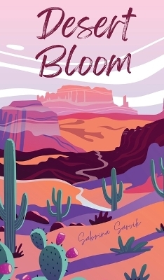 Desert Bloom - Sabrina Sarvik