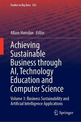 Achieving Sustainable Business through AI, Technology Education and Computer Science - 