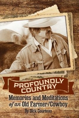 Profoundly Country - Dick Courteau