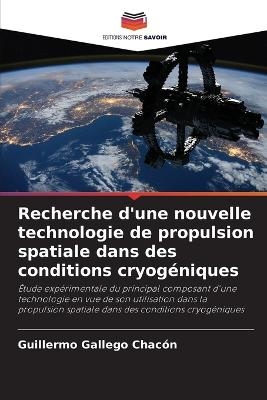 Recherche d'une nouvelle technologie de propulsion spatiale dans des conditions cryog�niques - Guillermo Gallego Chac�n