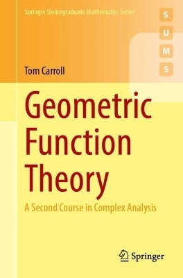 Geometric Function Theory - Tom Carroll