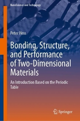 Bonding, Structure, and Performance of Two-Dimensional Materials - Peter Hess