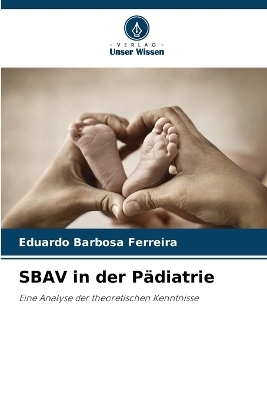 SBAV in der P�diatrie - Eduardo Barbosa Ferreira