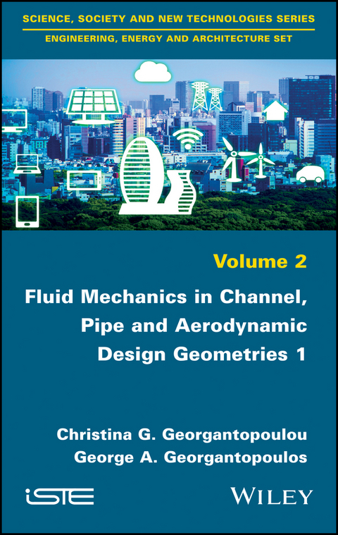 Fluid Mechanics in Channel, Pipe and Aerodynamic Design Geometries 1 - Christina G. Georgantopoulou, George A. Georgantopoulos