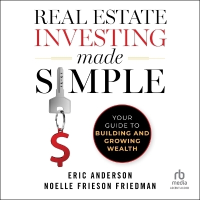 Real Estate Investing Made Simple - Noelle Frieson, Eric Anderson