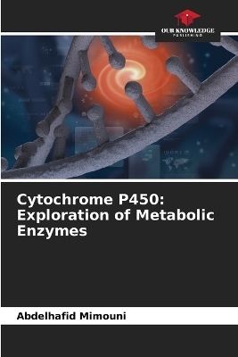 Cytochrome P450 - Abdelhafid Mimouni