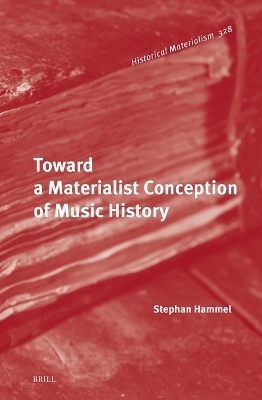 Toward a Materialist Conception of Music History - Stephan Hammel