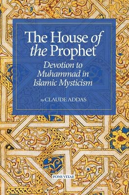 The House of the Prophet - David Streight, Claude Addas