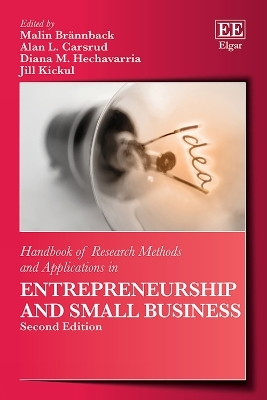 Handbook of Research Methods and Applications in Entrepreneurship and Small Business, Second Edition - 