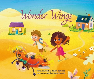 Wonder Wings - Nina Carroll, Helen Bennet