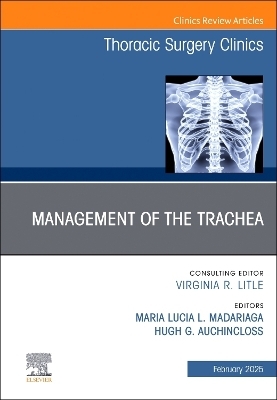 Management of the Trachea, An Issue of Thoracic Surgery Clinics - 