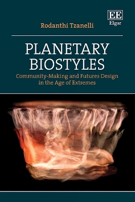 Planetary Biostyles - Rodanthi Tzanelli