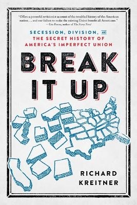 Break It Up - Richard Kreitner