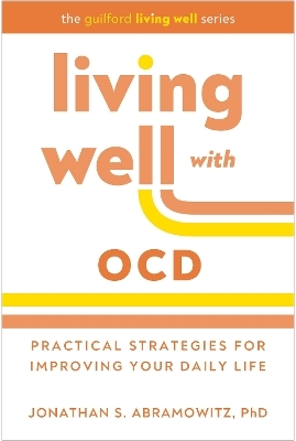 Living Well with OCD - Jonathan S. Abramowitz