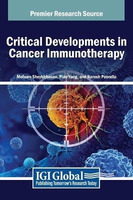 Critical Developments in Cancer Immunotherapy - 