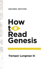 How to Read Genesis - Longman III, Tremper