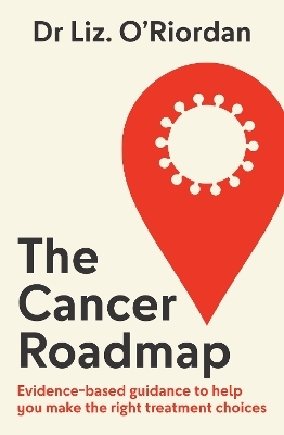 The Cancer Roadmap - Dr Liz O’Riordan