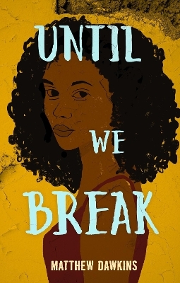 Until We Break - Matthew Dawkins