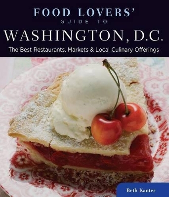 Food Lovers' Guide to® Washington, D.C. - Beth Kanter